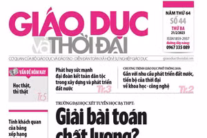 Tin tức báo in 21/2: Giải bài toán chất lượng trong xét tuyển điểm học bạ THPT