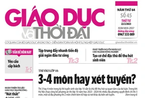 Tin tức báo in 22/2: Thi 3-4 môn hay xét tuyển vào lớp 10 công lập?