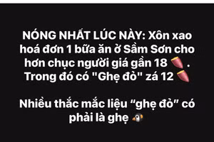Thông tin trên mạng xã hội về hóa đơn 18 triệu đồng cho bữa ăn ở Sầm Sơn (Thanh Hóa).