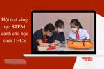 Hội trại sáng tạo STEM dành cho học sinh THCS