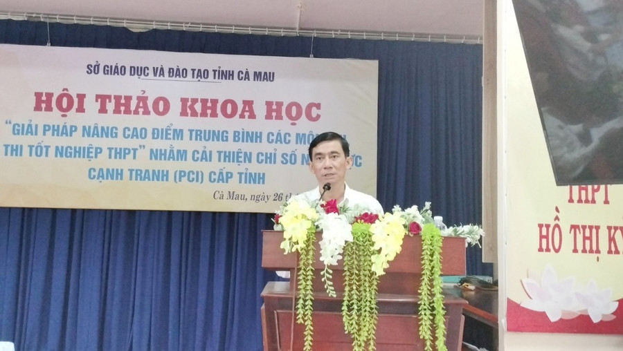 Tiến sĩ Lê Hoàng Dự, Phó Giám đốc Sở GD&amp;ĐT Cà Mau phát biểu khai mạc hội thảo.