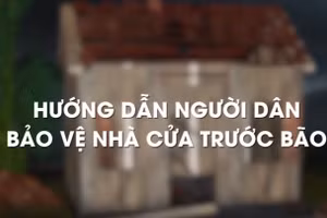 Video: Hướng dẫn gia cố, bảo vệ nhà cửa trước mỗi mùa mưa bão