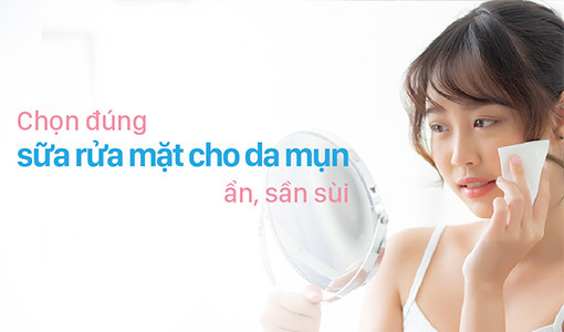 sữa rửa mặt cho da mụn ẩn