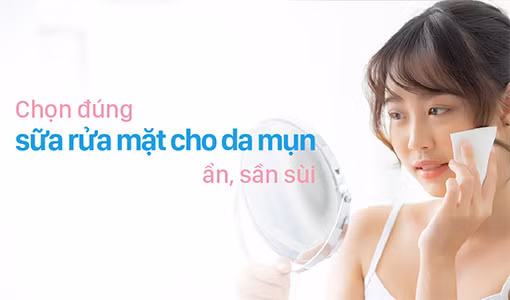 sữa rửa mặt cho da mụn ẩn