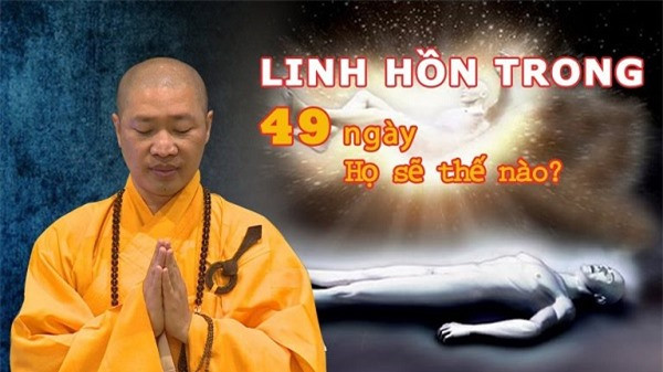 Vì sao người xưa quan niệm người chết sau 49 ngày mới đi đầu thai? ảnh 1