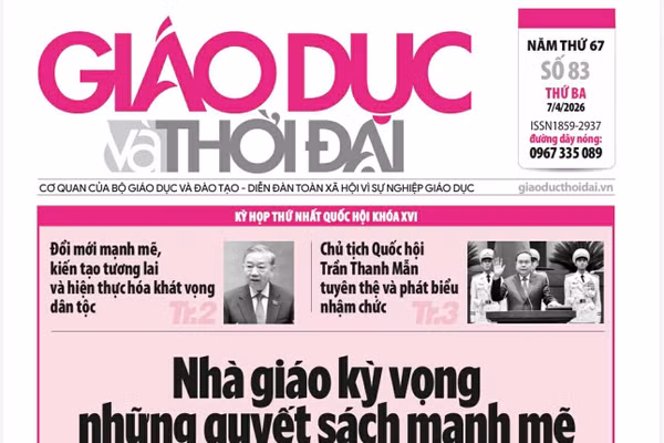 Tin tức báo in 7/4: Nhà giáo kỳ vọng những quyết sách mạnh mẽ cho giáo dục