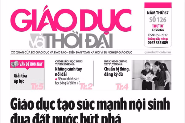 Tin tức báo in 27/5: Giáo dục tạo sức mạnh nội sinh đưa đất nước bứt phá