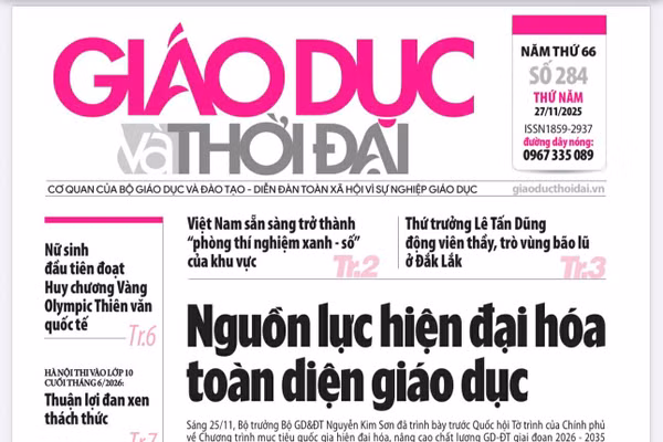 Tin tức báo in 27/11: Nguồn lực hiện đại hóa toàn diện giáo dục