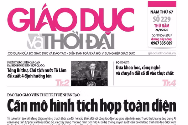 Tin tức báo in 24/9: Đào tạo giáo viên cần mô hình tích hợp toàn diện
