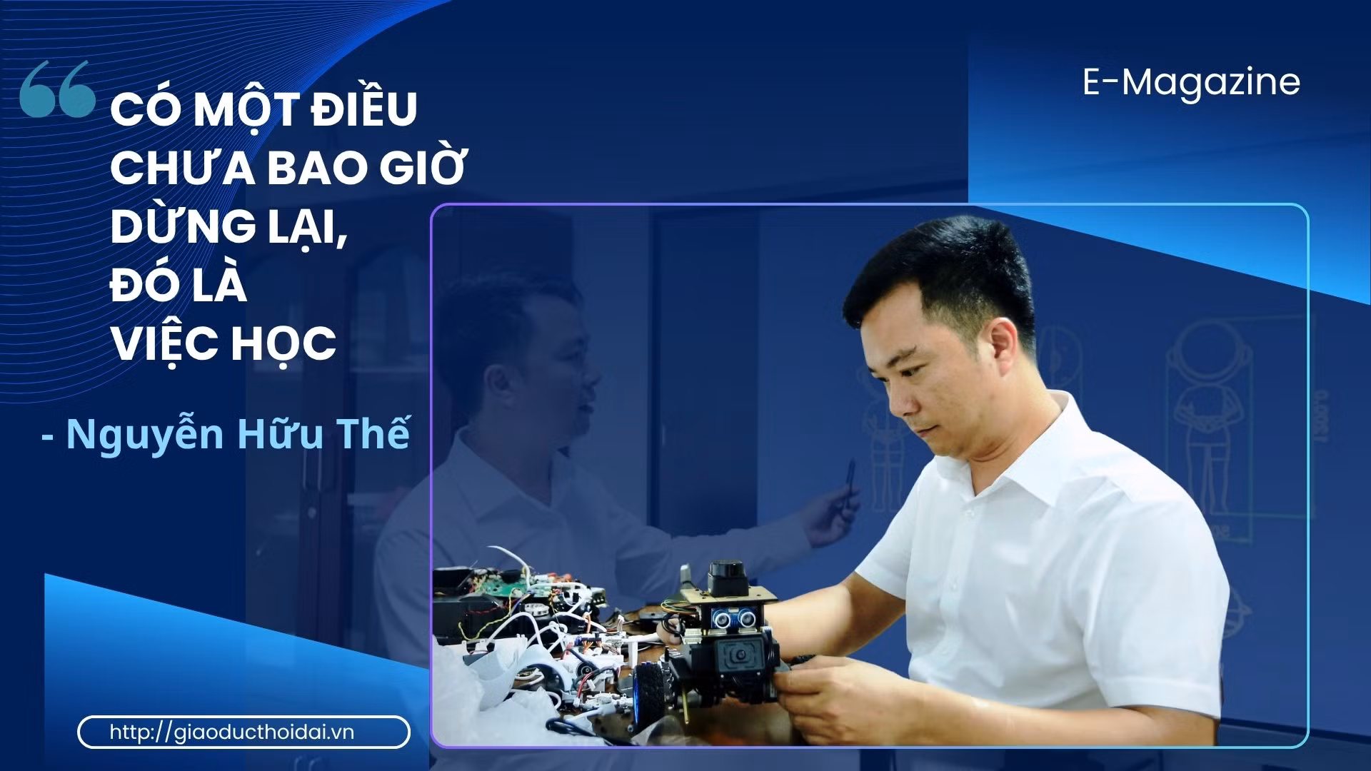 Nghỉ học nhưng không ngừng học và giấc mơ biến robot 'nói tiếng đồng bào'