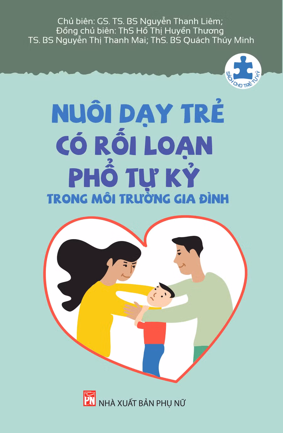 Bìa cuốn sách "Nuôi dạy trẻ có rối loạn phổ tự kỷ". Bìa cuốn sách "Nuôi dạy trẻ có rối loạn phổ tự kỷ".