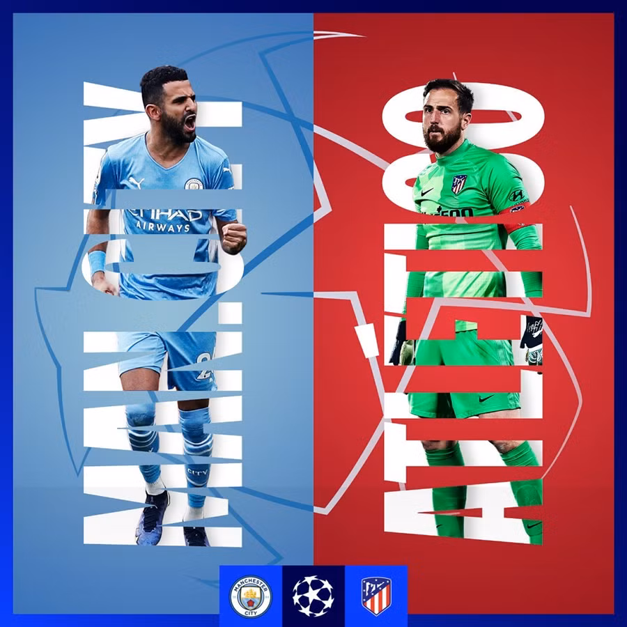 Man City vs Atletico Madrid.