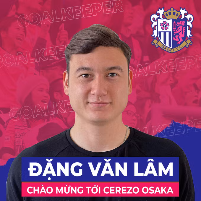 Fanpage của Cerezo Osaka đăng ảnh xác nhận Đặng Văn Lâm đã thành người của họ.