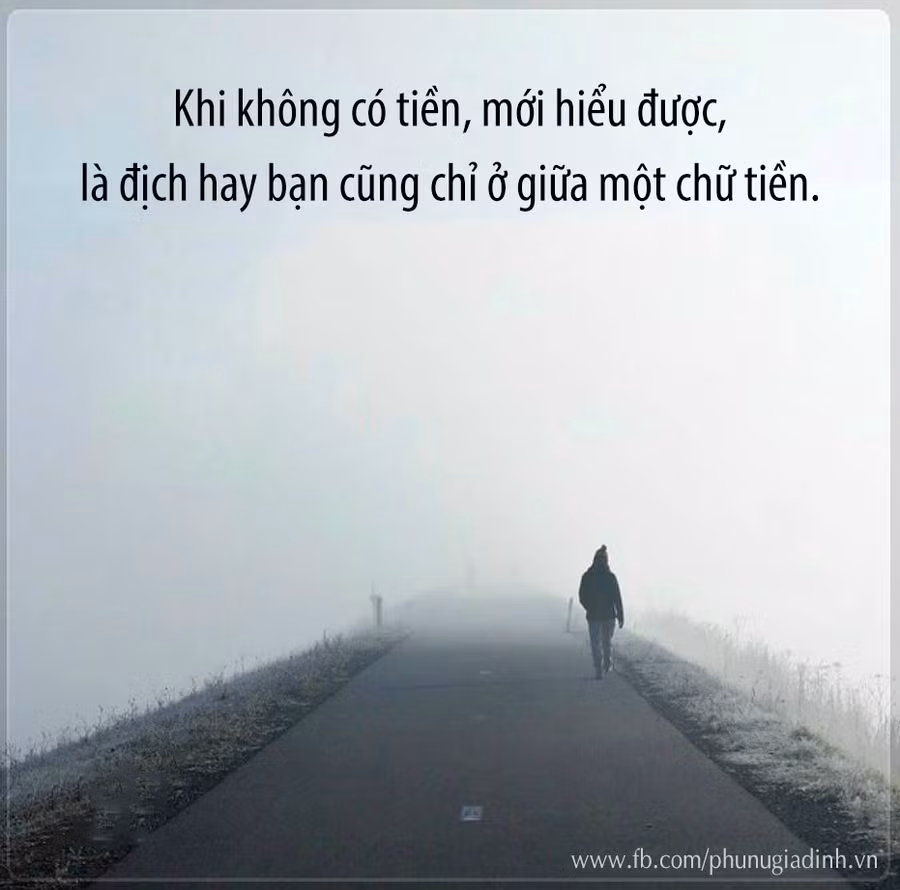 Khi người ta không có tiền, mới hiểu được những điều như thế ảnh 2