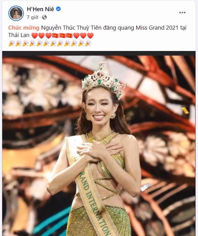 Trên trang facebook cá nhân, Hoa hậu H"Hen Niê vui mừng chia sẻ cảm xúc của mình khi Thùy Tiên đăng quang Miss Grand International 2021. Cô viết: “Chúc mừng Nguyễn Thúc Thuỳ Tiên đăng quang Miss Grand 2021 tại Thái Lan”.