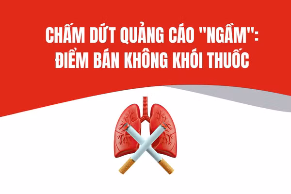 Infographic: Chấm dứt quảng cáo ngầm - Điểm bán không khói thuốc