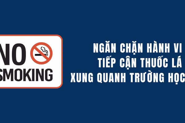 Infographic: Ngăn chặn hành vi tiếp cận thuốc lá xung quanh trường học