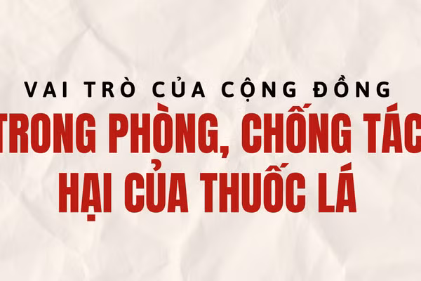 Infographic: Vai trò của cộng đồng trong phòng, chống tác hại của thuốc lá