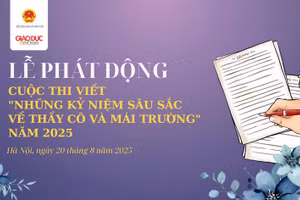 Thể lệ cuộc thi viết 'Những kỷ niệm sâu sắc về thầy cô và mái trường' năm 2025