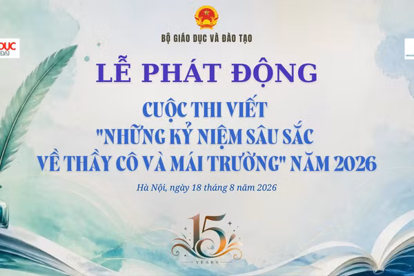 Phát động Cuộc thi viết 'Những kỷ niệm sâu sắc về thầy cô và mái trường' năm 2026