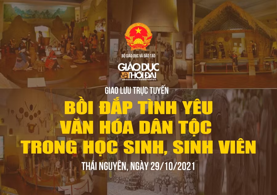 Giao lưu trực tuyến “Bồi đắp tình yêu văn hóa dân tộc trong học sinh, sinh viên”