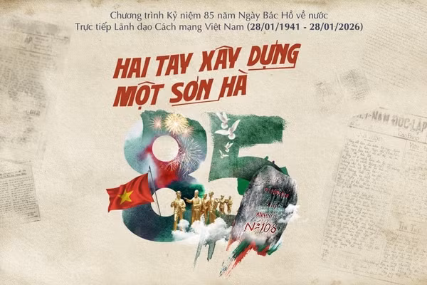 'Hai tay xây dựng một sơn hà' kỷ niệm 85 năm ngày Bác Hồ về nước