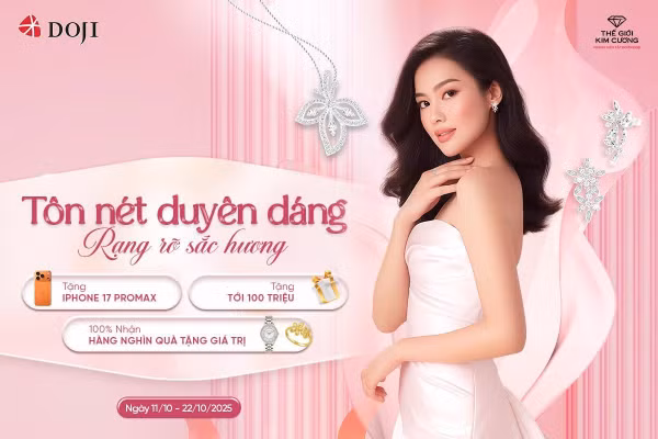 Mừng 20/10, DOJI và thế giới kim cương tặng tới 100 triệu và Iphone 17 ProMax